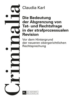cover image of Die Bedeutung der Abgrenzung von Tat- und Rechtsfrage in der strafprozessualen Revision